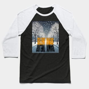 Winter Wonderland on a silent Xmas day Baseball T-Shirt